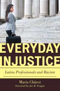 Everyday Injustice : Latino Professionals and Racism (Perspectives on a Multiracial America)