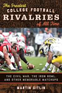 The Greatest College Football Rivalries of All Time : The Civil War, the Iron Bowl, and Other Memorable Matchups