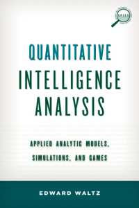 Quantitative Intelligence Analysis : Applied Analytic Models, Simulations, and Games (Security and Professional Intelligence Education Series)