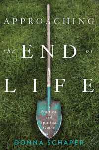 Approaching the End of Life : A Practical and Spiritual Guide