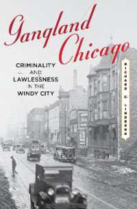 Gangland Chicago : Criminality and Lawlessness in the Windy City