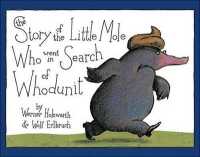 The Story of the Little Mole Who Went in Search of Whodunit （MIN）