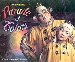 Cirque Du Soleil : Parade of Colors