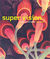 Super Vision : A New View of Nature
