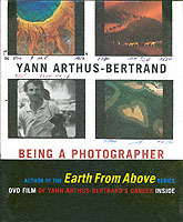 Yann Arthus-bertrand : Being a Photographer.