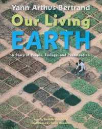 Our Living Earth : A Story of People, Ecology, and Preservation
