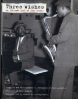 Three Wishes : An Intimate Look at Jazz Greats