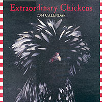 Extraordinary Chickens 2004 Calendar （WAL）