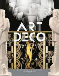 Art Deco Complete : The Definitive Guide to the Decorative Arts of the 1920s and 1930s