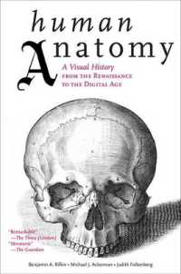 人体解剖図の歴史（図版入り）<br>Human Anatomy : A Visual History from the Renaissance to the Digital Age