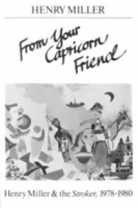 From Your Capricorn Friend : Henry Miller & the Stroker