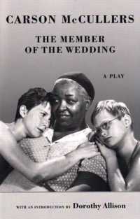 The Member of the Wedding : The Play （New）
