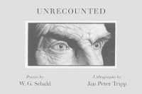 Ｗ．Ｇ．ゼーバルト詩集（リトグラフ挿画版）<br>Unrecounted