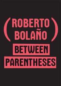Between Parentheses : Essays， Articles and Speeches， 1998-2003