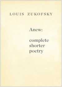 Anew : Complete Shorter Poetry