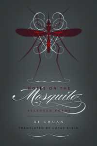 Notes on the Mosquito : Selected Poems