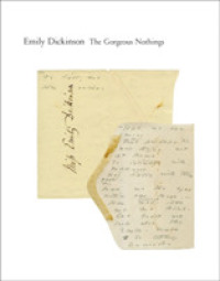 The Gorgeous Nothings : Emily Dickinson's Envelope Poems