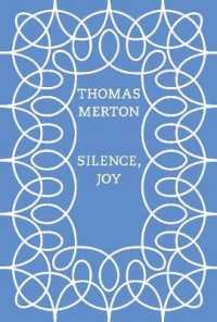 Silence, Joy : A Selection of Writings