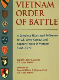 Vietnam Order of Battle : A Complete Illustrated Reference to U.S. Army Combat and Support Forces in Vietnam 1961-1973 (Stackpole Military Classics)