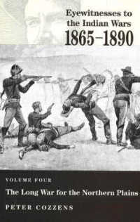 The Long War for the Northern Plains (Eyewitnesses to the Indian Wars) 〈4〉