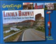 Greetings from the Lincoln Highway : America's First Coast-to Coast Road