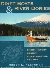 Drift Boats and River Dories : Their History, Design, Construction, and Use （1ST）