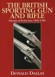 British Sporting Gun and Rifle : Pursuit of Perfection 1850-1900