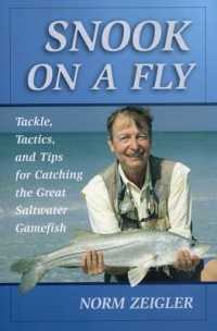 Snook on a Fly : Tackle, Tactics, and Tips for Catching the Great Saltwater Gamefish (Fly-fishing Classics)