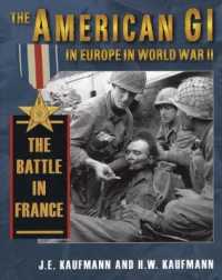 The American GI in Europe in World War II : The Battle in France