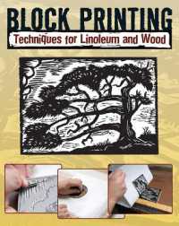 Block Printing : Techniques for Linoleum and Wood