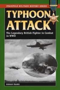 Typhoon Attack : The Legendary British Fighter in Combat in World War II (Stackpole Military History)