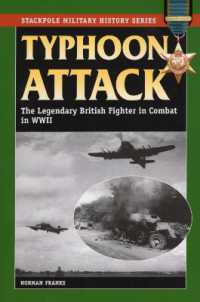 Typhoon Attack : The Legendary British Fighter in Combat in World War II (Stackpole Military History Series)
