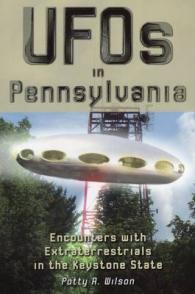 UFOs in Pennsylvania : Encounters with Extraterrestrials in the Keystone State