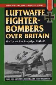 Luftwaffe Fighter-Bombers over Britain : The Tip and Run Campaign, 1942-43 (Stackpole Military History)