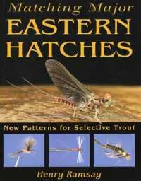 Matching Major Eastern Hatches : New Patterns for Selective Trout