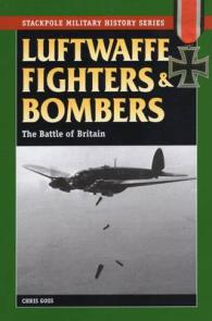 Luftwaffe Fighters and Bombers : The Battle of Britain (Stackpole Military History)