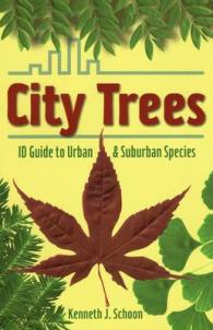 City Trees : ID Guide to Urban & Suburban Species