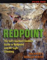 Redpoint : The Self-Coached Climber's Guide to Redpoint and On-Sight Climbing