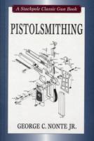 Pistolsmithing : A Stackpole Classic Gun Book