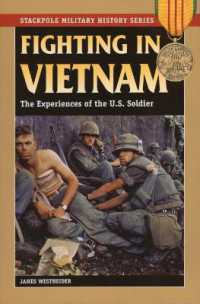 Fighting in Vietnam : The Experiences of the U.S. Soldier (Stackpole Military History) （Reprint）