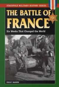 Battle of France : Six Weeks That Changed the World