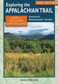 Exploring the Appalachian Trail : Hikes in Southern New England: Connecticut, Massachusetts, Vermont (Exploring the Appalachian Trail) （2ND）