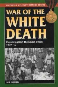 War of the White Death: Finland against the Soviet Union, 1939-40 (Stackpole Military History")