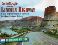 Greetings from the Lincoln Highway : A Road Trip Celebration of America's First Coast-to-Coast Highway （2 CEN）