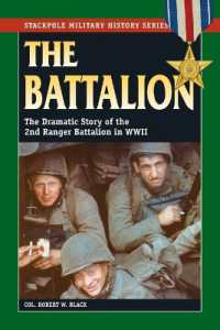 The Battalion: The Dramatic Story of the 2nd Ranger Battalion in WWII (Stackpole Military History")
