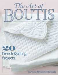 The Art of Boutis : 20 French Quilting Projects