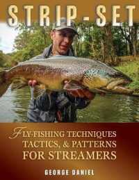 Strip-set : Fly-fishing Techniques, Tactics, & Patterns for Streamers -- Hardback