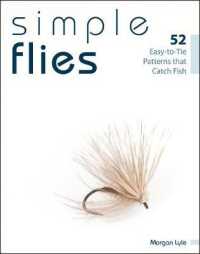 Simple Flies : 52 Easy-to-tie Patterns That Catch Fish -- Paperback / softback