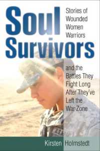 Soul Survivors : Stories of Wounded Women Warriors and the Battles They Fight Long after They've Left the War Zone