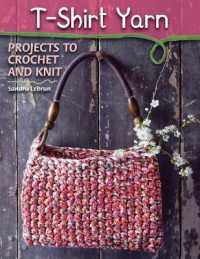 T-Shirt Yarn : Projects to Crochet and Knit